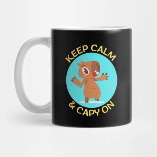 Keep Calm And Capy On | Capybara Pun Mug